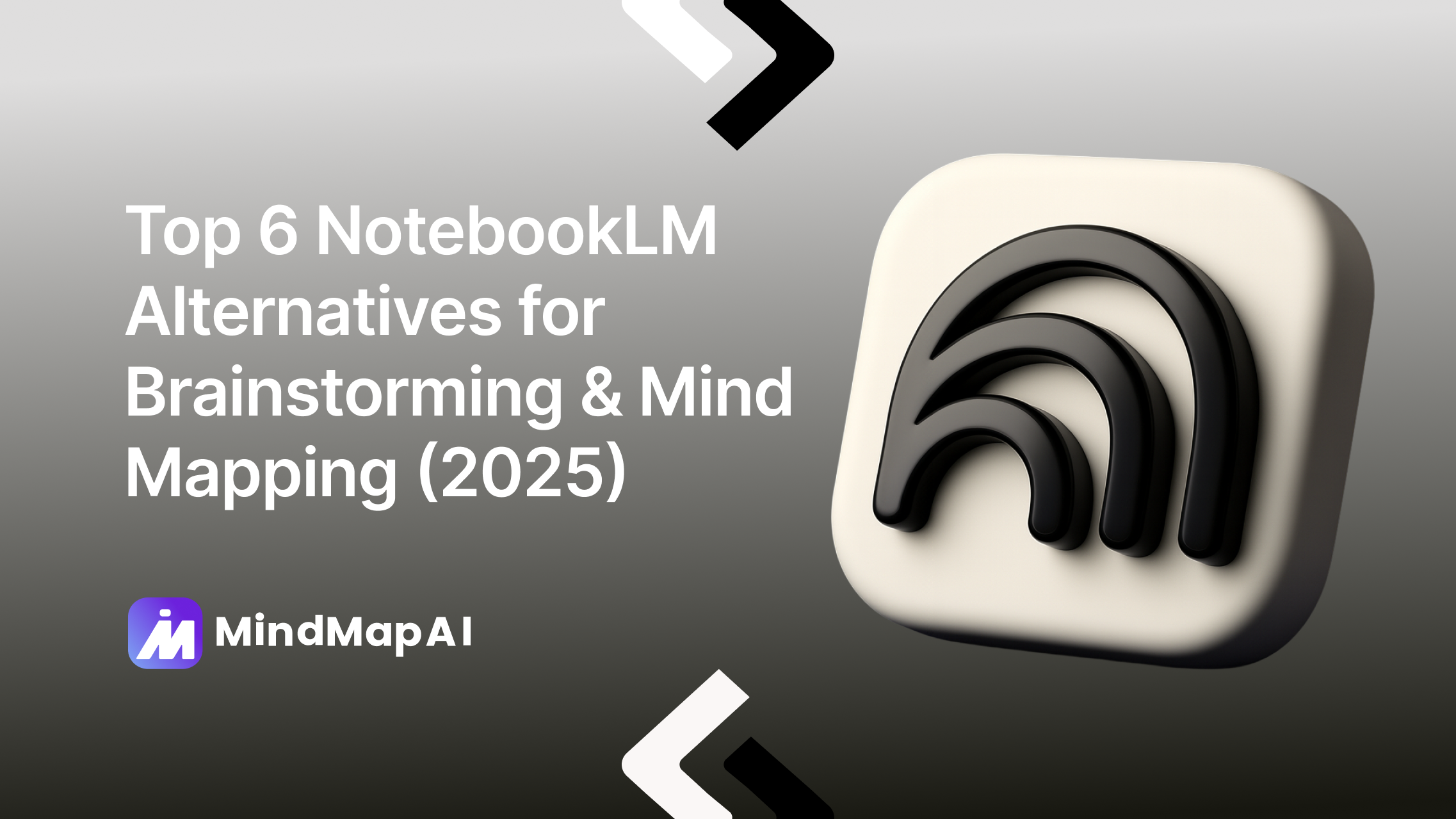 Top 6 NotebookLM Alternatives for Brainstorming & Mind Mapping (2025)